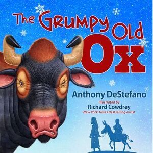 The Grumpy Old Ox -- Anthony DeStefano